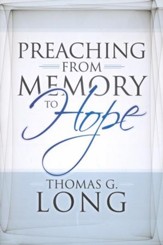 Preaching from Memory to Hope