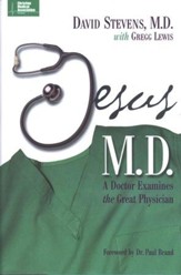 Jesus, M.D.: A Doctor Examines the Great Physician