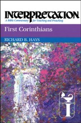 First Corinthians: Interpretation: A Bible Commentary for Teaching and Preaching (Paperback)