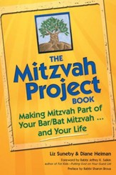The Mitzvah Project Book: Making Mitzvah Part of Your Bar/Bat Mitzvah...and Your Life