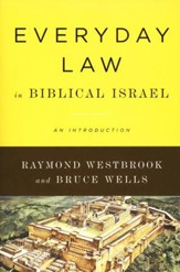 Everyday Law in Biblical Israel: An Introduction