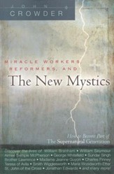 Miracle Workers, Reformers, and the New Mystics