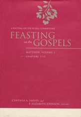 Feasting on the Gospels-Matthew, Volume 1: A Feasting on the Word Commentary