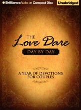 The Love Dare Day by Day: A Year of Devotions for Couples Unabridged Audiobook on CD