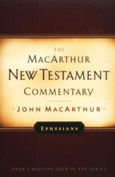Ephesians: The MacArthur New Testament Commentary