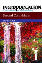 Second Corinthians: Interpretation: A Bible Commentary for Teaching and Preaching (Paperback)