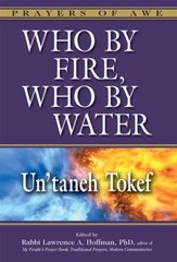 Who By Fire, Who By Water: Un'Taneh Tokef