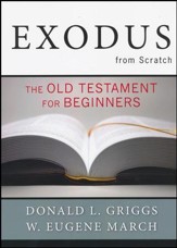 Exodus from Scratch: The Old Testament for Beginners