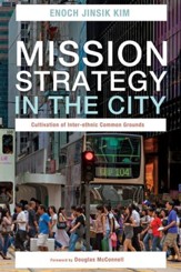 Mission Strategy in the City: Cultivation of Inter-ethnic Common Grounds
