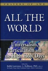 All the World: Universalism, Particularism and the High Holy Days