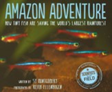 Amazon Adventure: How Tiny Fish Are  Saving the World's Largest Rainforest
