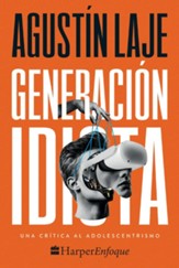 Generación idiota: Una critica de la sociedad  adolescente