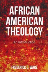 African American Theology: An Introduction