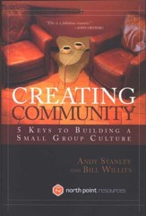 Creating Community: 5 Keys to Building a Small-Group Culture