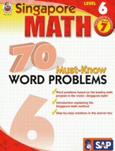 Singapore Math 70 Must-Know Word Problems, Level 6, Grade 7