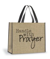 Handle With Prayer Tote Bag