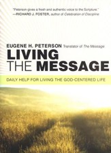Living the Message: Daily Help for a God-Centered Life