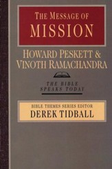 The Message of Mission: The Bible Speaks Today [BST]