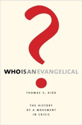 Who Is an Evangelical?: The History of a Movement in Crisis