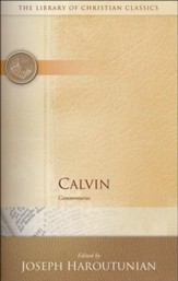 Calvin: Commentaries--Library of Christian Classics