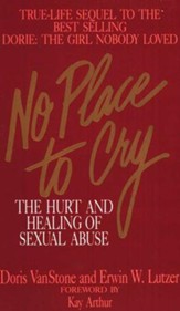 No Place to Cry: The Hurt & Healing of Sexual Abuse