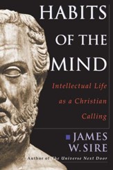 Habits of the Mind: Intellectual Life as a Christian Calling - PDF Download [Download]