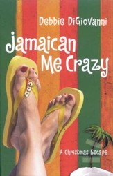 Jamaican Me Crazy: A Christmas Escape (A Novel) - eBook