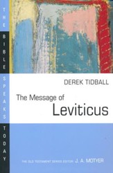 The Message of Leviticus: The Bible Speaks Today [BST]