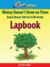 Money Doesn't Grow On Trees: Money Talk For K-6th Grade - PDF Download [Download]