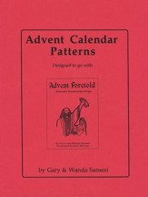 Advent Calendar Patterns: Designed to go with Advent Foretold: A December Devotional for All Ages