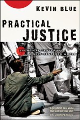 Practical Justice: Living Off-Center in a Self-Centered World - PDF Download [Download]