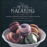 Les Petits Macarons: colorful French Confections to Make at Home