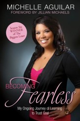 Becoming Fearless: My Ongoing Journey of Learning to Trust God - eBook