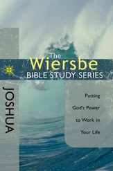The Wiersbe Bible Study Series: Joshua: Putting God's Power to Work in Your Life - eBook