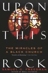 Upon This Rock: Miracles of a Black Church