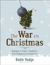 War on Christmas, The: Battles in Faith, Tradition, and Religious Expression - PDF Download [Download]