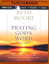Praying God's Word: Breaking Free from Spiritual Strongholds - unabridged audio book on MP3-CD