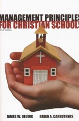 Management Principles for Christian Schools, Second Edition
