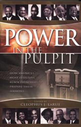 Power in the Pulpit: How America's Most Effective Black Preachers Prepare Their Sermons