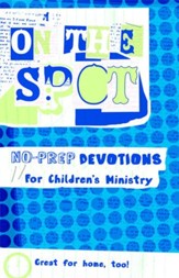On the Spot: No Prep Devotions for Children's Ministry - eBook