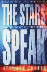 The Stars Speak: Astronomy in the  Bible, 2nd edition