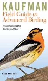 Kaufman Field Guide to Advanced  Birding