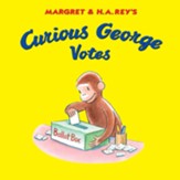 Curious George Votes, hardcover