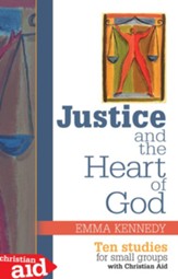 Justice and the Heart of God: Ten Studies for Small Groups