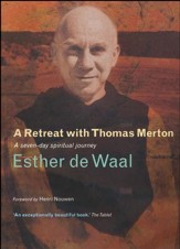 On Retreat With Thomas Merton: A Seven Day Programme