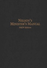 Nelson's Minister's Manual (NKJV Edition)