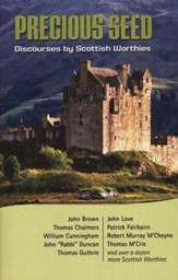 Precious Seed: Discourses by Scottish Worthies