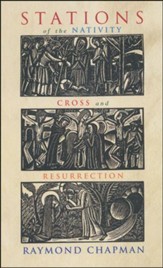 Stations of the Nativity, Cross, Resurrection