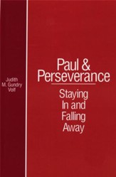 Paul and Perseverance: Staying In and Falling Away
