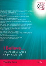 I Believe...: The Apostles' Creed Simply Explained